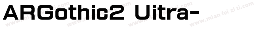 ARGothic2 Uitra字体转换